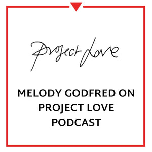 Article on Melody Godfred on Project Love Podcast