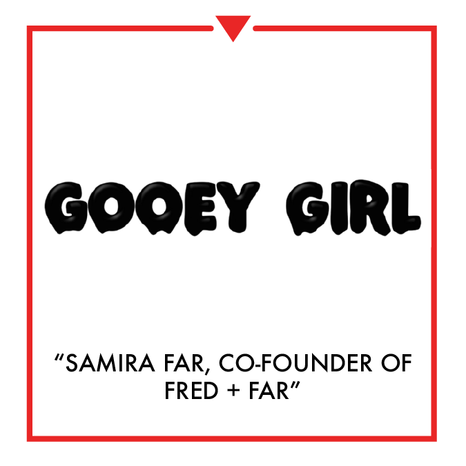 Gooey Girl