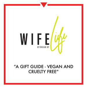 Article on Wife Life by Rhian HY - A Gift Guide | Vegan And Cruelty Free