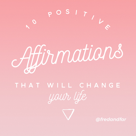 10 Positive Affirmations That Will Change Your Life