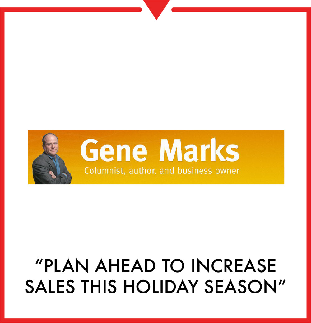 gene marks blog - Plan ahead to increase sales this holiday season