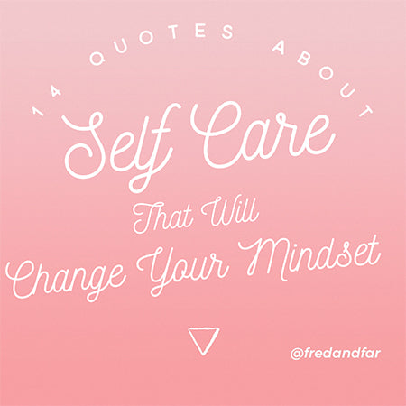 Article on 14 Quotes About Self Care That Will Change Your Mindset