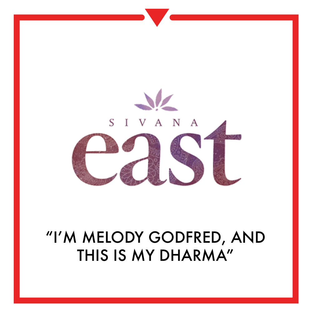 Sivana East - I'm Melody Godfred and This Is My Dharma